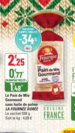 G20 LA FOURNÉE DORÉE Le Pain de Mie Gourmand sans huile de palme offre