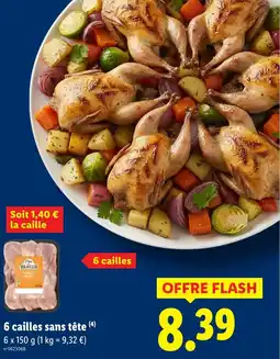 Lidl 6 cailles sans tête offre