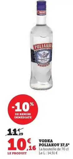 Hyper U Poliakov - vodka 37,5° offre