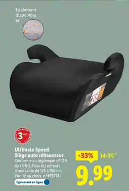 Lidl Ultimate Speed Siège auto réhausseur offre