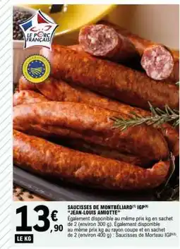 E.Leclerc SAUCISSES DE MONTBÉLIARD IGP “JEAN-LOUIS AMIOTTE” offre