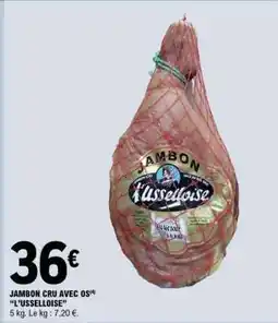 E.Leclerc JAMBON CRU AVEC OS L'USSELOISE offre