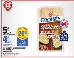 E.Leclerc Duo Raclette Nature et Fumée offre