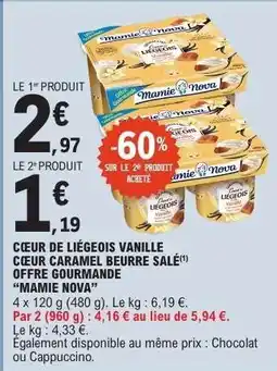 E.Leclerc Cœur de Liégeois Vanille Cœur Caramel Beurre Salé 'Mamie Nova' offre