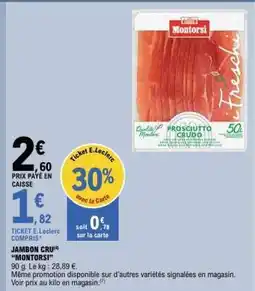 E.Leclerc JAMBON CRU 'MONTORSI' offre