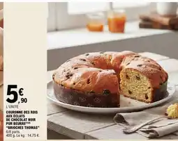 E.Leclerc COURONNE DES ROIS AUX ÉCLATS DE CHOCOLAT NOIR PUR BEURRE BRIOCHES THOMAS offre