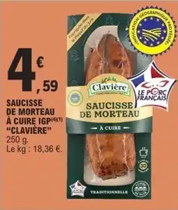 E.Leclerc Saucisse de morteau à cuire igp clavière offre