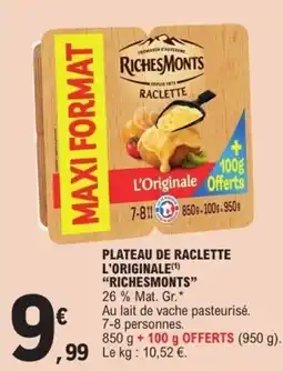 E.Leclerc Plateau de raclette l'originale richesmonts offre