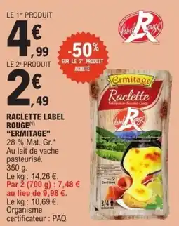 E.Leclerc Raclette label rouge ermitage offre