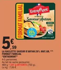 E.Leclerc La raclette saveur d'antan 29% mat.gr. format familial entremont offre