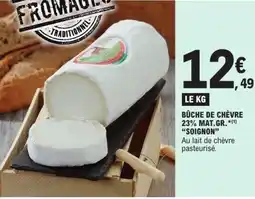 E.Leclerc Bûche de chèvre 23% mat.gr. soignon offre