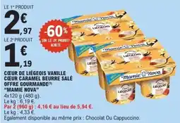 E.Leclerc Cœur de liégeois vanille cœur caramel beurre salé offre gourmande mamie nova offre