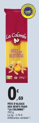 E.Leclerc Pâte d'alsace aux oeufs frais la colombe offre