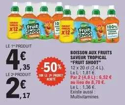 E.Leclerc Boisson aux fruits saveur tropical fruit shoot offre