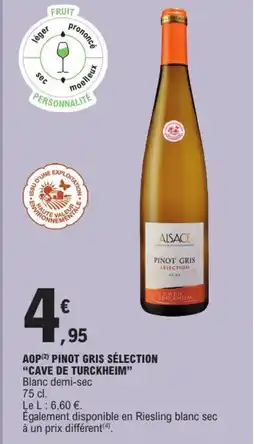 E.Leclerc Aop pinot gris sélection cave de turckheim offre