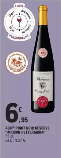 E.Leclerc Aoc pinot noir réserve maison pettermann offre