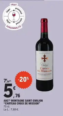 E.Leclerc Aoc montagne saint emilion chateau croix de mission offre