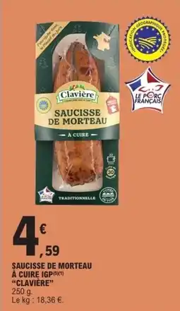 E.Leclerc Saucisse de morteau à cuire igp clavière offre