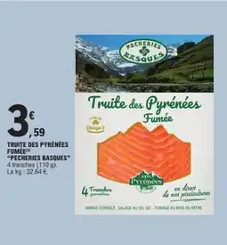 E.Leclerc Truite des pyrénées fumée pecheries basques offre