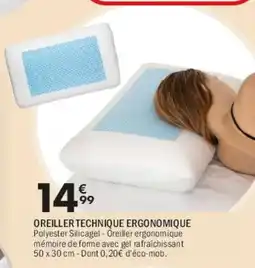 La Foir'Fouille OREILLER TECHNIQUE ERGONOMIQUE offre