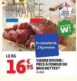 Auchan Viande bovine: pièce à fondue ou brochettes offre