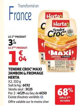 Auchan HERTA Tendre croc' maxi jambon & fromage offre