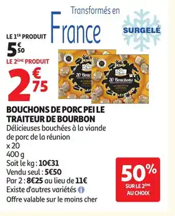 Auchan Bouchons de porc pei le traiteur de bourbon offre