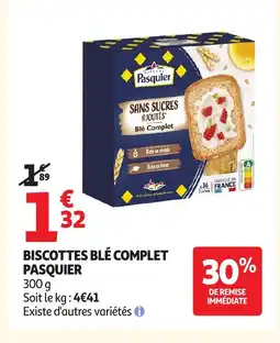 Auchan PASQUIER Biscottes blé complet offre