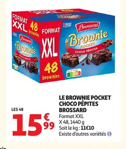 Auchan BROSSARD Le brownie pocket choco pépites offre
