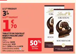 Auchan LINDT CRÉATION Tablette de chocolat noir et praliné offre