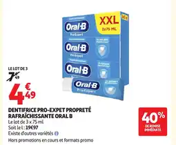 Auchan ORAL B Dentifrice pro-expet propreté rafraîchissante offre