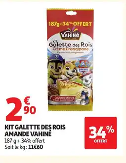 Auchan VAHINÉ Kit galette des rois amande offre