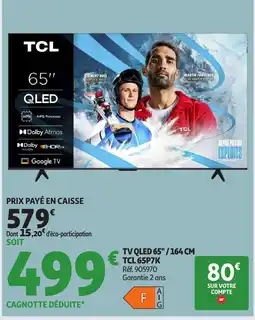 Auchan TCL TV QLED 65"/164 CM 65P7K offre