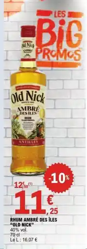 E.Leclerc RHUM AMBRÉ DES ILES OLD NICK offre