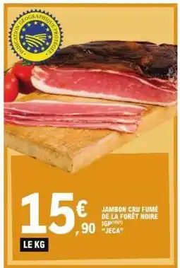 E.Leclerc Jambon Cru Fumé de la Forêt Noire IGP offre