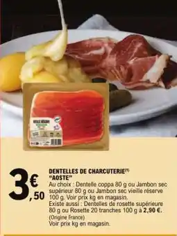 E.Leclerc DENTELLES DE CHARCUTERIE 'AOSTE' offre