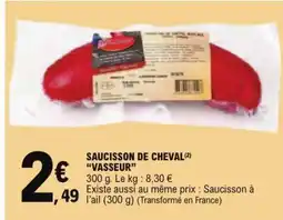 E.Leclerc Saucisson de cheval VASSEUR offre