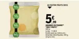 E.Leclerc AMANDES EN POUDRE HOLY FRUITS offre