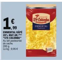 E.Leclerc EMMENTAL RÂPÉ 28% MAT.GR. STE COLOMBE offre