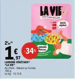 E.Leclerc LARDONS VÉGÉTAUX 'LA VIE' offre