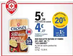 E.Leclerc Duo Raclette Nature et Fumée offre