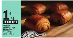 E.Leclerc LE LOT DE 4 PAINS AU CHOCOLAT PUR BEURRE offre