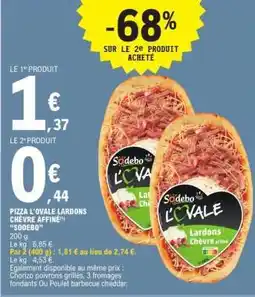 E.Leclerc PIZZA L'OVALE LARDONS CHÈVRE AFFINÉE SODEBO offre