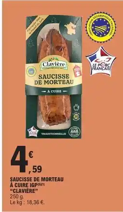 E.Leclerc SAUCISSE DE MORTEAU À CUIRE IGP offre