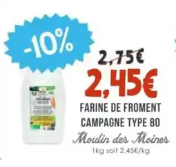 Naturalia MOULIN DES MOINES Farine de froment campagne type 80 offre