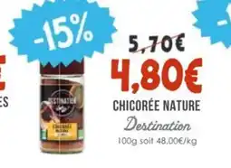 Naturalia DESTINATION Chicorée nature offre