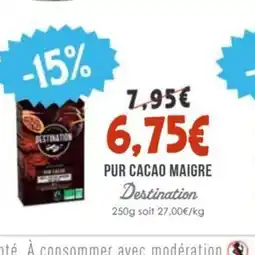 Naturalia DESTINATION Pur cacao maigre offre