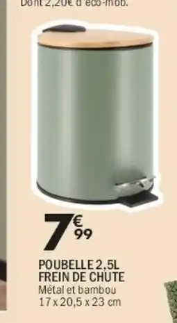 La Foir'Fouille Poubelle frein de chute offre