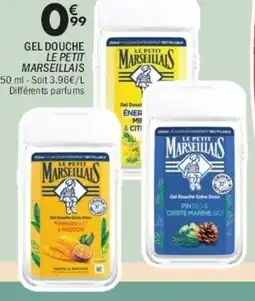 La Foir'Fouille LE PETIT MARSEILLAIS Gel douche offre