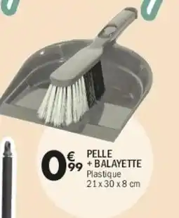 La Foir'Fouille Pelle + balayette offre